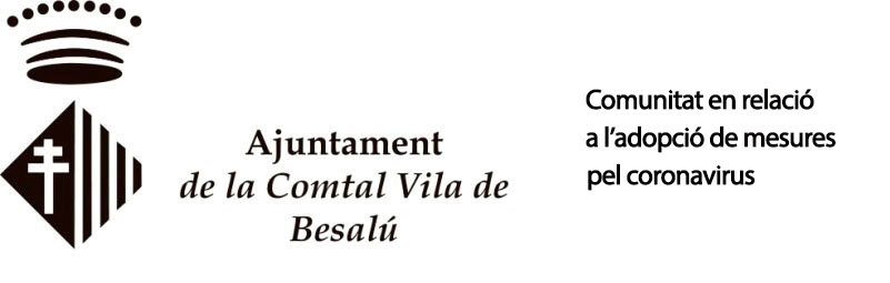 COMUNICAT DE L'AJUNTAMENT DE BESALÚ EN RELACIÓ A L'ADOPCIÓ DE MESURES PEL CORONAVIRUS.